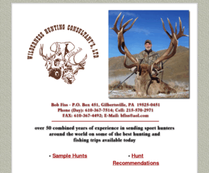 wildernesshuntingcons.com: Whitetail Deer Hunts, Elk Hunts, Bear Hunts, Bighorn Sheep Hunts, Bear Hunts, Exotics Hunts, Antelope Hunts, Moose Hunts, Africa Hunts, New Zealand Hunts, Caribou Hunts, Big Game Hunts - Wilderness Hunting Consultants, Ltd.
Wilderness Hunting Consultants are full time booking agents with over 50 combined years of experience in sending sport hunters around the world on some of the best hunting and fishing trips available today. We represent outfitters from many foreign countries as well as many of the States. Our services include lining your trip up with the best outfitters in the field of sport hunting today. We can tailor fit and customize your hunting or fishing excursion to fit the number of days you have available, species desired on one hunt and let you know the possibility of doing what you want to do with the time you have available and the funds you wish to spend.