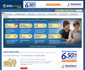 infochoice.com.au: InfoChoice | Compare The Best Interest Rates, Home Loans, Mortgages, Savings Accounts, Credit Cards, Loans, Term Deposits & Insurance
Australia's leading financial comparison site - Compare Interest Rates, home loans, mortgages, credit cards, savings accounts, term deposits, personal loans, life insurance, business banking, investments and car insurance. We are 