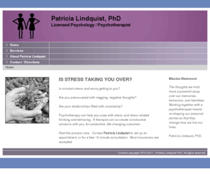 relationshipspsychotherapysolutions-sandiego.com: Psychotherapy Services by Patricia Lindquist, PhD in San Diego, CA
Patricia Lindquist, PhD, is a licensed psychologist who offers counseling to individuals who are facing difficult, stress-filled decisions about relationships, careers, medical problems, and families.  She uses a variety of positive, non-judgmental strategies to help people who are exposed to strong risk factors which get lives off track.  She believes that the task of psychotherapy is to create a live worth living.