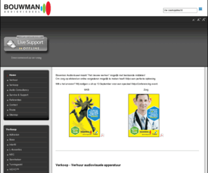 bouwmangroep.com: Bouwman audio video producties
Verhuur en verkoop van audiovisuele apparatuur voor  kleine en grote projecten. videoapparatuur, evenementen, turningpoint, congressen, vergaderingen, groot en kleine feesten. Uw bed