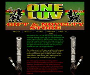 oneluvusa.com: ONE LUV GIFT & NOVELTY STORE FLORENCE, HUNTSVILLE, DECATUR
Gift and Novelty Store. We have 3 locations, Florence, Huntsville and Decatur Alabama. We carry pipes, smoking accessiories, hookahs, tapestries, herbal incenses, posters, flags, oils, tshirts etc