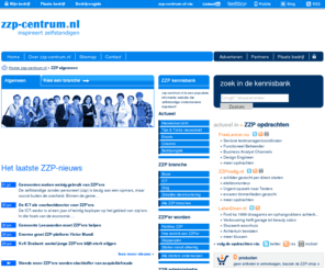 zzp-centrum.nl: ZZP'er? ZZP worden? | Hier vindt u alle informatie over zelfstandig ondernemen :: zzp-centrum.nl - zzp-centrum.nl
ZZP 2011 | Handige informatie, tips en links voor de zelfstandig ondernemer, ZZP'er, freelancer en mensen die een eigen bedrijf, eenmanszaak of onderneming willen starten. Ook zelfstandig ondernemen vanuit een uitkering of WW-situatie.