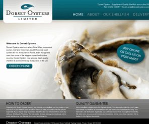 dorsetoysters.com: Organic Oysters from Dorset Oysters Limited
Dorset Oysters purifies and distributes organically grown rock oysters and quality shellfish.