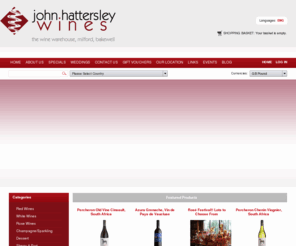 johnhwines.co.uk: John Hattersley Wines, Independent Wine Merchants
John Hattersley Wines :  - Red Wines White Wines Rose Wines Champagne/Sparkling Dessert Sherry & Port Local Beers Case Offers Glassware Wine Accessories Gift Baskets Gift Vouchers Cognacs and Other Spirits ecommerce, open source, shop, online shopping