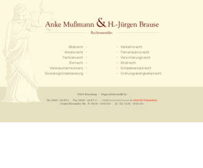 mussmann-brause.de: Rechtsanwälte Anke Mußmann & Hans-Jürgen Brause
Rechtsanwälte Anke Mußmann & H.-Jürgen Brause, Strausberg, Märkisch Oderland, Rechtsanwalt, Recht