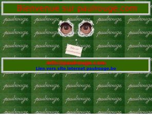 paulrouge.com: Paul Rouge
Site internet du peintre Paul Rouge