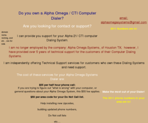 alphaomegasystem.com: Alpha Omega Systems Dialer - help
Alpha Omega Systems - Dialer Support - CTI, Houston TX