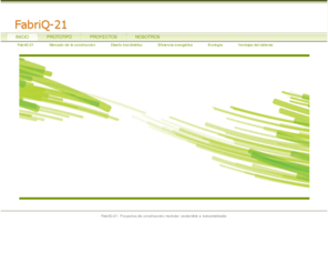 fabriq-21.es: INICIO - FabriQ-21
Construcción modular, sostenible e industrializada. Fabricación de viviendas móviles ecologicas con sistemas de construcción en seco, fácilmente modificables y ampliables.