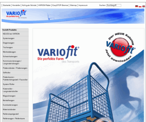 variofit.com: Variofit Transportsysteme, dass sind Transportgeräte, Transportwagen oder Karren, so wie Sie sie benötigen!
Variofit Transportsysteme, dass sind Transportgeräte, Transportwagen oder Karren, so wie Sie sie benötigen!