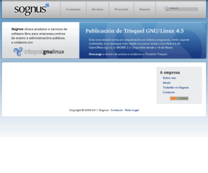 sognus.com: Sobre nós
Sognus, produtos e servizos de Software Libre.