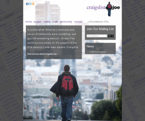 cljfilms.com: Craigslist Joe
31 Days on Craigslist.  A documentary film. An American Exploration.