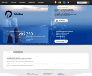 e-fabrikas.lt: Svetainių dizainas, puslapių kūrimas, programavimas, logotipai, svetainės: e-fabrikas.lt
Svetainių, portalų dizainas, projektavimas, programavimas — labai kokybiškai.