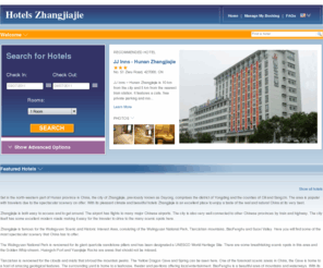 hotelszhangjiajie.com: Hotels Zhangjiajie - hotels from the North West of Hunan Province
Previously known as Dayong, Zhangjiajie is located in the North West of Hunan and is a popular tourist attraction.  Here we look at the hotels Zhangjiajie has available to book online.