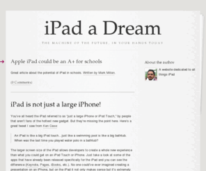 ipadadream.com: iPad a Dream
A website dedicated to all things iPad