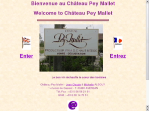 pey-mallet.com: Bienvenue au Château Pey Mallet - Welcome to Château Pey Mallet
Château Pey Mallet est situé en Médoc, prés de Margaux. On y produit moins de 10 000 bout. vendues qu?à la propriété. - Château Pey Mallet is situated at the the Médoc, near Margaux They only product 10 000 bottles sold exclusively to the property