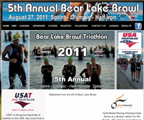 bearlaketri.com: Bear Lake Brawl Triathlon
The 5th Annual Bear Lake Brawl Triathlon is the original Bear Lake Triathlon.  This course is one of the prettiest with Caribbean Blue water.  Half Iron, Olympic and Sprint distances available.