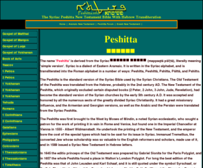 peshitta.info: Peshitta Syriac Aramaic New Testament Bible
Syriac Peshitta New Testament with Hebrew transliteration.