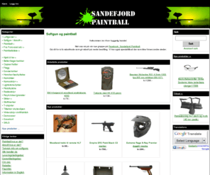 sandefjordpaintball.com: Sandefjord Paintball, Velkommen til vår nettbutikk
Sandefjord Paintball :  -  Demovarer  Kamoutstyr  Kamoklær  Radioutstyr  SALG  Softgun / Airsoft  Paintball  Geværreimer  Pistolhylstre  Gavekort  Røyk/miner/granater  Lightsticks/lykter  Paintballutleie  Fra Forsvaret etc  Sikter  Kjekt å ha  Hansker/beskyttelse  Tilbehør skytevåpen  Capser/hatter  Stoffmerker  Belter/bager/sekker  Flagg  T-skjorter  Luftgevær  Vinterutstyr sivilt/taktisk e-handel, åpen kilde, butikk, netthandel