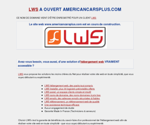 americancarsplus.com: LWS - Le nom de domaine americancarsplus.com a été réservé par lws.fr
LWS, enregistrement de nom de domaine, lws a reserve le domaine $domaine et s