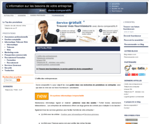 devis-etude.mobi: Devis-comparatifs.fr : prestataire, fournisseur ? Responsables de Grands Comptes, PME ou TPE, informez-vous...........Devis-comparatifs.fr : prestataire, fournisseur ? Responsables de Grands Comptes, PME ou TPE, informez-vous...........
Responsables, entrepreneurs, trouvez votre prestataire, la meilleure prestation...informez-vous sur l'externalisation de vos services généraux. devis comparatifs fournisseurs et  prestataires