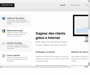 polychrome.ch: Création de sites Internet à Genève - Référencement - Emailing - Outils Multimédia - Polychrome Sàrl
Nous aidons les entreprise suisse à développer leurs activités sur Internet