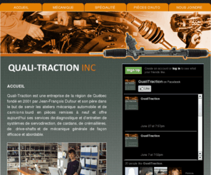 quebeccremaillere.com: Quali-Traction Inc.
Meilleur service de diagnostique et d’entretien de système de servodirection, cardan, crémaillère, drive-shaft et de mécaniques général à Québec!