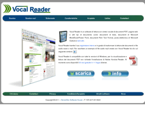 softwareca.com: VOCAL READER - Lettore con sentisei vocale di documenti e pagine web
Vocal Reader è un software per la lettura con sintesi vocale di documenti PDF, pagine web e qualunque altro documento contenete testo leggibile