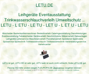 letu.de: letu, Leihgeräte Eventausstattung Trinkwasserschlauchverleih Umweltschutz, ditib, ditip muellerndk
letu, AOK Bundesverband hätte anders wegen AAOK vorgehen können. Fleurop AG hätte anders wegen FLEUROPA vorgehen können. Fraunhofer Institut hätte anders wegen IZFP vorgehen können. DITIB Domain Information Technik Internet Beratung, DITIP Die Ideale Technik Im Programm. Gastro Aktionsmarkt Verleihcenter, muellerndk