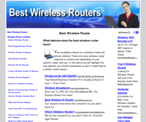 best-wireless-router.com: Best Wireless Router - Best Wireless Router
The best wireless router for your network at home or business? Free information and tips about wireless routers, wireless router setup, wireless router security and wireless router reviews.