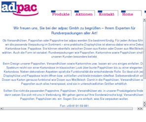 proller.org: Pappdose für Versandhülsen und Papprollen (Papprohre), Papphülsen sowie Kartondose
Pappdose von adpac Verpackungen - wir fertigen Versandhülsen wie Papprollen (Papprohre), Papphülsen und Kartondose (Kartonrohre, Dosen aus Karton). Weißblech für PE Verpackung wie Displayhülse, Kombidosen und Blechdose. Unser Produkte sind Rohre aus Pappe und Runddosen