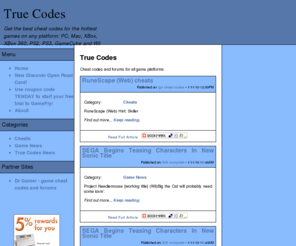 truecodes.com: True Codes
Cheat codes and forums for all game platforms