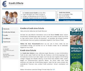 kredit-offerte.de: Kredite Kredit-Offerte
Kredite Kredit-Offerte sowie Kredite und kostenlose Informationen z.B. über Kredit ohne Schufa.