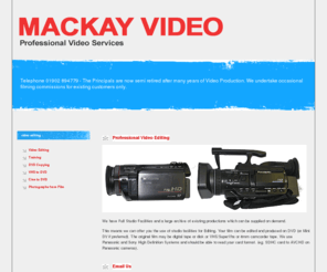 mackayvideo.com: Mackay Video Telephone 01902 894779 For Professional Services With Value
John Mackay Professional Video Services .