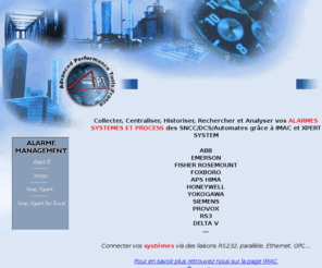sncc-system-alarm.com: sncc system alarm
Collecter, Centraliser, Historiser, Rechercher et Analyser vos ALARMES SYSTEMES ET PROCESS des SNCC/DCS/Automates grâce à IMAC et XPERT SYSTEM