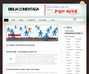 bibliacomentada.com: Bíblia Comentada por Versículo - Artigos Bíblicos
Site com foco na bíblia sagrada, com explicações e comentários por versículos, além de artigos, estudos e refutações a supostas contradições bíblicas.