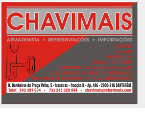 chavimais.com: :: chavimais.com ::
Comércio de Chaves, Fechaduras, Cofres e Acessórios