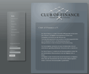 cluboffinance.org: CLUB OF FINANCE - Home
Club of Finance e.V. ist eine exclusive Vereinigung von Finanzexperten aller Segmente des Finanzmarktes