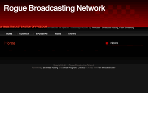 roguebroadcasting.net: Rogue Broadcasting Network - Alternative Media, The LAST BASTION OF FREEDOM
Alternative Media Internet Radio Station