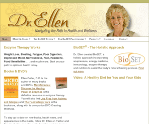 drellencutler.mobi: Dr Ellen Cutler - Creator of the BioSET holistic approach to healing - DrEllenCutler.com
Dr. Ellen Cutler developed the BioSET healing system from her attempts to solve her own lifelong food allergies. Here's where you can find a practitioner, become a practitioner, buy her books and DVDs and sign up for her mailing list. - Dr Ellen Cutler - Creator of the BioSET holistic approach to healing - DrEllenCutler.com