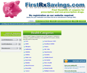 firstrxsavings.com: Free Prescription Drug Coupons | Discount Pharmacy Coupons | Pharmaceutical Coupons
Download free discount coupons for popular prescription drugs to obtain discounts on your prescription drug costs.  Print discount pharmaceutical coupons and save.