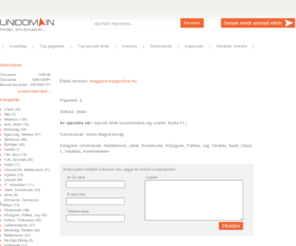 magyarorszagonline.hu: Unidomain - magyarorszagonline.hu
Minden nemű, érdekes és hasznos online információ Magyarországról.