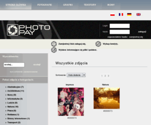 photopay.pl: PhotoPay [beta] - baza zdjęć, royalty free, baza fotografii, bank foto, fotografia reklamowa, zdjęcia na stronę
Baza zdjęć do wykorzystania w materiałach reklamowych, na stronach www, w prasie oraz ulotkach. Bank zdjęć royalty free na potrzeby druku, reklamy oraz projektów graficznych. Zakup i sprzedaż zdjęć, grafik, tekstur.