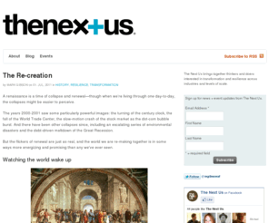thenext-us.net: | The Next Us
The Next Us is a collaboration of thinkers and doers focused on transformation and resilience from the individual up to the largest and most complex