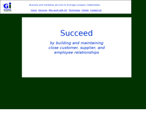 globalinteraction.com: Succeed by building and maintaining close customer, supplier, and employee
relationships
