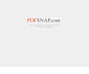 pdfsnap.com: PDFSNAP.com - will launched at 03/2011...don't forget and visit us again!
PDFSNAP.com - will launched at 03/2011...don't forget!