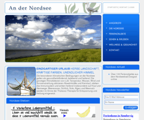 nordseekur.com: An der Nordsee, Butjadingen und Friesland
Finden Sie Ferienwohnungen, Ferienhäuser und Hotels sowie  Angebote und Touristik Informationen an der Nordsee.