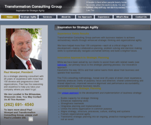 strategic-agility.com: Inspiration for Strategic Agility
Transformation Consulting Group partners with business leaders to achieve extraordinary results through enhanced strategic thinking and organizational agility. Our exclusive focus in 25 years of business is the strategic planning process.