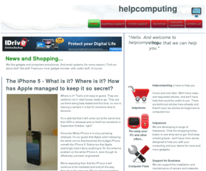 helpcomputing.net: helpcomputing's home page - for technical services, repairs, news, computers, software, music downloads and more...
Professional Computer Fixes and Repairs, Website Creation, Wireless and broadband assistance, Network and Server setups, document creation and Microsoft Office training - in and around London, including Catford, Lewisham, Ladywell, Blackheath, Crystal Palace, Sydenham, Dulwich, Beckenham, Croydon, Bromley 