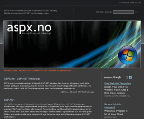 aspx.no: ASPX.no - Microsoft ASP.NET teknologi
ASPX - Microsoft ASP.NET teknologi