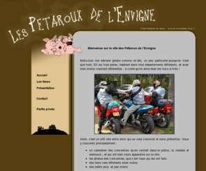 petaroux.com: les Pétaroux de l Envigne : moto-club pirate
Le site du moto-club pirate (mcp) les Pétaroux de l'Envigne